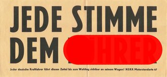 NSKK, Flugblatt "Jede Stimme dem Führer", NSKK Motorstandarte 67, ca. 15,5 x 34 cm, sehr guter Zustand