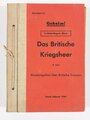 Merkblatt 14/1 " Das Britische Kriegsheer" II.Teil, Einzelangaben über Britische Truppen, Stand Februar 1944. 468 Seiten