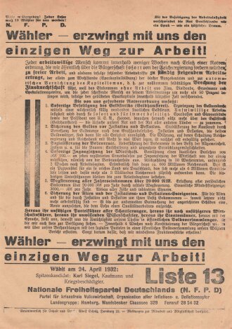 NFPD Nationale Freiheitspartei Deutschlands, Liste 13, Flugblatt "Wähler - erzwingt mit uns den einzigen Weg zur Arbeit!", Hamburg, Bürgerschaftswahl 1932, ca. DIN A4, gelocht, sonst guter Zustand