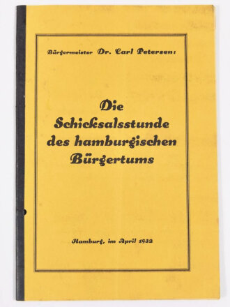Deutsche Staatspartei, Heft/Broschüre "Die Schicksalsstunde des hamburgischen Bürgertums", Bürgermeister Dr. Carl Petersen, Hamburg, April 1932, 28 Seiten, ca. DIN A5, gelocht, gebraucht