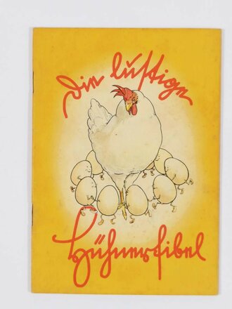 Deutsche Landwerbung, "Die lustige Hühnerfibel", Reichsverband Deutscher Kleintierzüchter, ohne Jahr, 32 Seiten, DIN A5, guter Zustand
