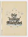 Deutsche Landwerbung, "DIe lustige Milchfibel", Hauptvereinigung der deutschen Milchwirtschaft, ohne Jahr, 32 Seiten, DIN A5, Stockflecken, sonst guter Zustand