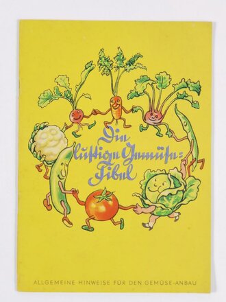 Deutsche Landwerbung, "Die lustige Gemüse Fibel", Reichsnährstand, ohne Jahr, 31 Seiten, DIN A5, Titelblatt mit Eselsohr, sonst guter Zustand