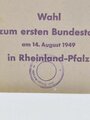 Deutschland nach 1945, Briefumschlag für einen Stimmzettel der 1. Bundestagswahl in Rheinland-Pfalz, 14. August 1949, mit Stempel "Der Bürdermeister in Steinweiler", ca. 13,5 x 10,5 cm, gebraucht