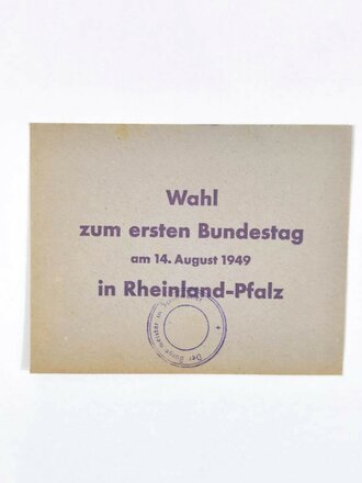 Deutschland nach 1945, Briefumschlag für einen Stimmzettel der 1. Bundestagswahl in Rheinland-Pfalz, 14. August 1949, mit Stempel "Der Bürdermeister in Steinweiler", ca. 13,5 x 10,5 cm, gebraucht