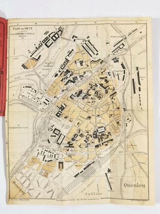 Deutsch-französischer Krieg 1870/71, "Illustrierter Führer durch Metz und über die Schlachtfelder", 35 Seiten mit Stadtplan, Landkarte und Karte über Truppenaufstellung August 1870, 1911, 11 x 16 cm, gebraucht