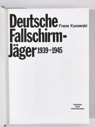 "Deutsche Fallschirmjäger 1939-1945", Franz Kurowski, Sonderausgabe 1996, 399 Seiten, 29 x 21 x 4 cm, guter Zustand