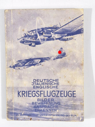 "Deutsche Italienische Englische Kriegsflugzeuge", RLM, 127 Seiten, Stand Herbst 1941, ca. DIN A7, erste Seite leicht eingerissen, sonst guter Zustand