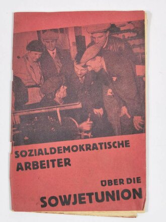 "Sozialdemokratische Arbeiter über die Sowjetunion", Bund der Freunde der Sowjetunion Wien, 1931, 56 Seiten, DIN A5, gebraucht