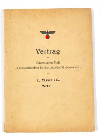 Organisation Todt, Besiegelter Vertrag mit der Firma "L. Elenz & Co. Trier" über Ausführung von Straßenbauaufgaben, inkl. zugehöriger Unterlagen, 1941-1942, ca. 70 Seiten, DIN A4, guter gebrauchter Zustand