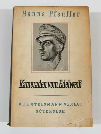 "Kameraden in Edelweiß", Hans Pfeuffer, 1941, 288 Seiten, ca. DIN A5, gebraucht, fleckig, Schutzumschlag gerissen