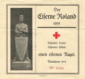 1. Weltkrieg, Spendenbescheinigung für einen Nagel "Der Eiserne Roland 1915", Deutsches Rotes Kreuz, Mannheim, ca. 17 x 16 cm, gefaltet, sonst guter Zustand