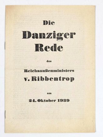 Ostpreußen, "Die Danziger Rede (...)", Ribbentrop, 24. Oktober 1939, 15 Seiten, DIN A5, guter Zustand