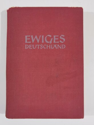 WHW "Ewiges Deutschland. Ein deutsches Hausbuch", Winterhilfswerk des Deutschen Volkes, 1942, 351 Seiten, ca. DIN A5, Einband und erste Seiten leicht fleckig