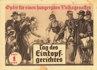 Winterhilfswerk Postkarte "Opfer für einen hungernden Volksgenossen - Tag des Eintopfgerichtes - Wert 1 Mark", 1933/1934, 10,5 x 15 cm