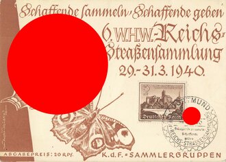 Winterhilfswerk  KdF, Postkarte "Schaffende sammeln - schaffende geben", 6. WHW-Reichs-Straßensammlung 29.-31.3.1940, mit Briefmarke und Stempel, 10,5 x 15 cm