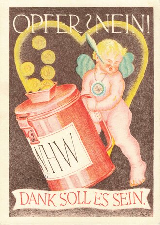 Winterhilfswerk  Postkarte "Opfer? Nein! Dank soll es sein!", mit Briefmarke und Stempel "München - Hauptstadt der Bewegung", 15.1.1939, 10,5 x 15 cm