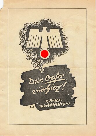 Winterhilfswerk  Werbedruck "Dein Opfer zum Sieg! - 2. Kriegs WHW 1940 1941", DIN A4, gefaltet, leicht fleckig
