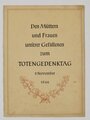 "Den Müttern und Frauen unserer Gefallenen zum Totengedenktag 9. November 1944", DIN A4, mit Einleger 6 seitig