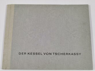 "Der Kessel von Tscherkassy" Herausgeber: Truppenkameradschaft Wiking Hannover mit Grußwort von 1963 . Großformatiger Band in gutem Zustand