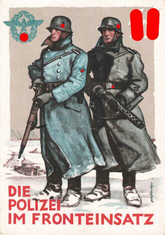 Ansichtskarte "Die Polizei im Fronteinsatz" Zum Tag der Deutschen Polizei 1942