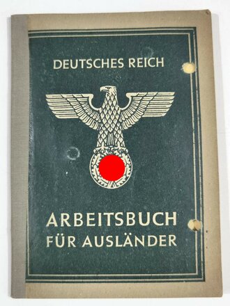 Arbeitsbuch für Ausländer, hier einer Französin, ausgestellt am 11.9.44, einmal gelocht