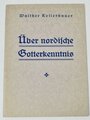 "Über nordische Gotterkenntnis" Nordland Verlag , 14 Seiten