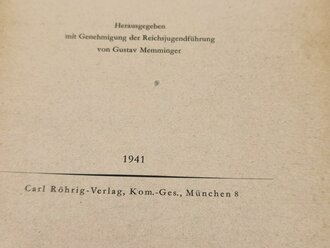 "Hitler Jugend" Das Erlebnis einer großen Kameradschaft, 320 Seiten, datiert 1941