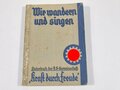 "Wir wandern und singen" Liederbuch der NS Gemeinschaft " Kraft durch Freude" mit 156 Seiten, Buchrücken mit Klebeband verstärkt