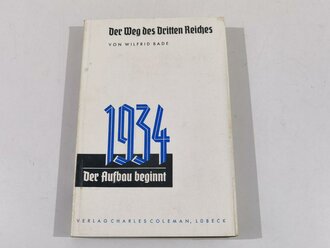 "Der Weg des Dritten Reiches" Band 2, 1934 Der Aufbau beginnt, 147 Seiten, guter Zustand, im Schutzumschlag