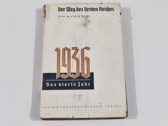 "Der Weg des Dritten Reiches" Band 4, 1936 Das vierte Jahr, 161 Seiten, guter Zustand, im defekten Schutzumschlag