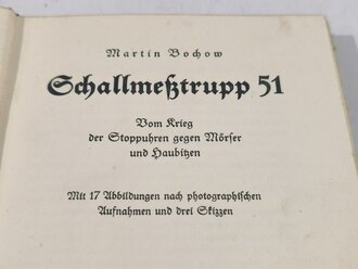 "Schallmesstrupp 51" Vom Krieg der Stoppuhren gegen Mörser und Haubitzen. Werk aus den 30iger Jahren den 1.Weltkrieg betreffend mit 126 Seiten
