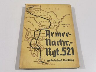 "Armee Nachrichten Regiment 521" Bericht über den Einsatz im Kriege gegenJugoslawien und Griechenland im Jahre 1941 mit 171 Seiten