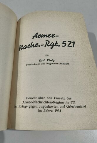 "Armee Nachrichten Regiment 521" Bericht über den Einsatz im Kriege gegenJugoslawien und Griechenland im Jahre 1941 mit 171 Seiten