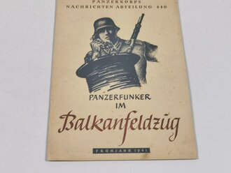 Panzerkorps Nachrichten Abteilung 440 " Panzerfunker im Balkanfeldzug"  17 Seiten, DIN A4