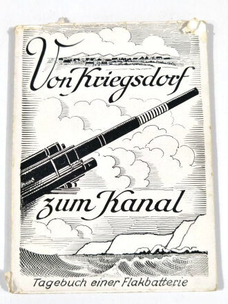 "Von Kriegsdorf zum Kanal" Tagebuch einer...