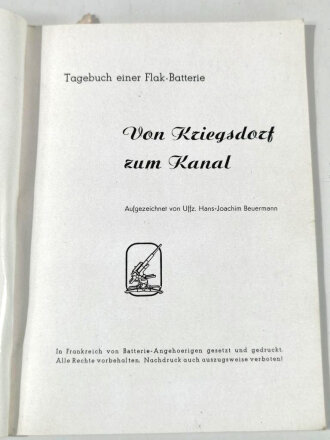 "Von Kriegsdorf zum Kanal" Tagebuch einer Flakbatterie mit 44 Seiten