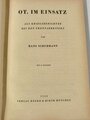 "OT im Einsatz" Als Kriegsberichter bei den Frontarbeitern, datiert 1943 mit 128 Seiten