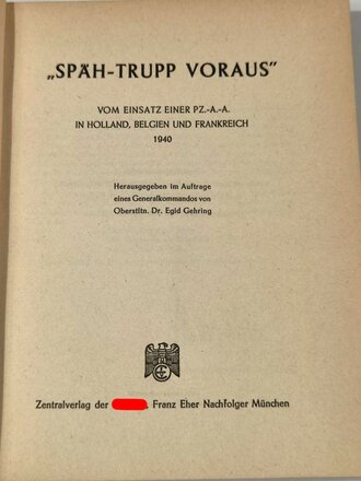 "Späh Trupp voraus" vom Einsatz einer Panzer Aufklärungs Abteilung in Holland, Belgien und Frankreich 1940" mit 124 Seiten