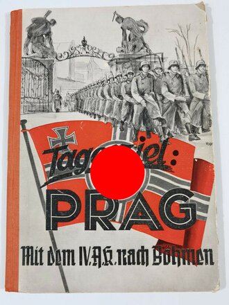 "Tagesziel Prag" mit dem IV.Armeekorps nach Prag, 64 Seiten