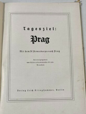 "Tagesziel Prag" mit dem IV.Armeekorps nach Prag, 64 Seiten