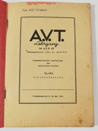 Artillerie, "A.V.T. Lehrgang im A.E.R.25" zusammenfassende Darstellung des UnterrichtsStoffes vom Mai 1941 mit 97 Seiten