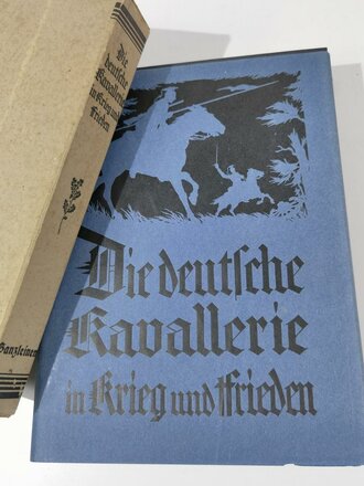 "Die Deutsche Kavallerie in Krieg und Frieden" Verlag: Wilhelm Schille, 1928 , im Schutzumschlag, mit Pappschuber