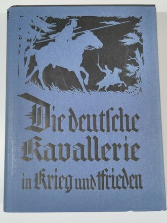 "Die Deutsche Kavallerie in Krieg und Frieden"...