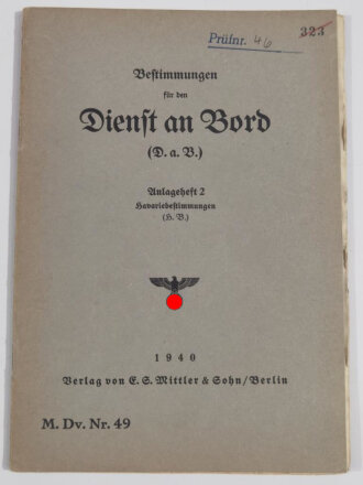 Kriegsmarine " M.Dv.Nr.49 Bestimmungen für den Dienst an Bord" Anlageheft 2: Havariebestimmungen von 1940 mit 24 Seiten  plus Anlagen