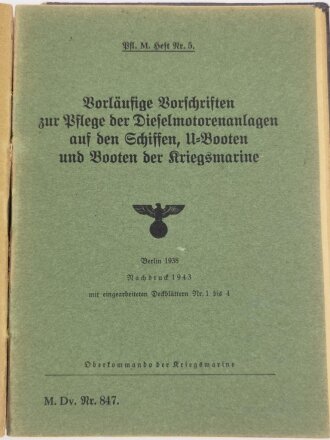 Kriegsmarine " M.Dv.Nr.847 Vorschriften für die Pfege der Maschinenanlagen auf den Schiffen der Kriegsmarine"  von 1943, die Deckblätter jeweils entnazifiziert