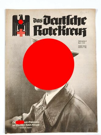 "Das Deutsche Rote Kreuz" Der Führer und Schirmherr des Deutschen Roten Kreuzes, Jahrgang 4, April 1940, über DIN A4