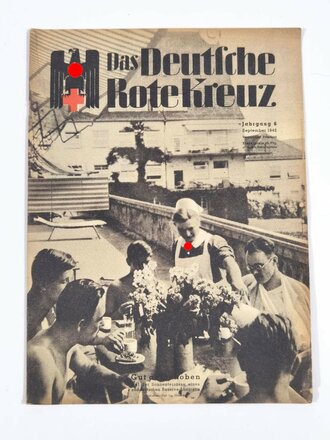 "Das Deutsche Rote Kreuz" Gut aufgehoben auf der Sonnenterrasse eines süddeutschen Reserve Lazaretts, Jahrgang 6, September 1942, über DIN A4