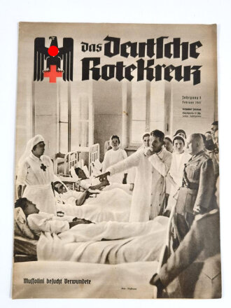 "Das Deutsche Rote Kreuz" Mussolini besucht Verwundete, Jahrgang 5, Februar 1941, über DIN A4