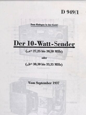 D 949/1 Der 10-Watt-Sender ("a" 27,25 bis 30,30 MHz) oder ("b" 30,30 bis 33,35 MHz), vom September 1937, 23 Seiten lose